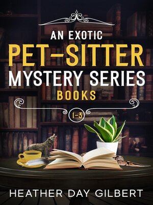 cover image of An Exotic Pet-Sitter Mystery Series